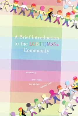 A Brief Introduction To The LGBTQIA2S+ Community (Paperback)