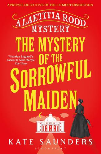 The Mystery of the Sorrowful Maiden - A Laetitia Rodd Mystery (Paperback)