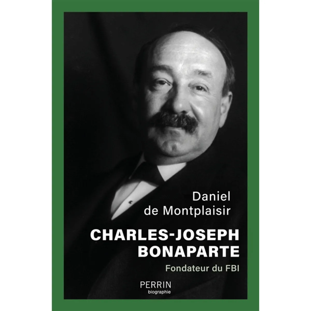Charles-Joseph Bonaparte : fondateur du FBI · Occasion