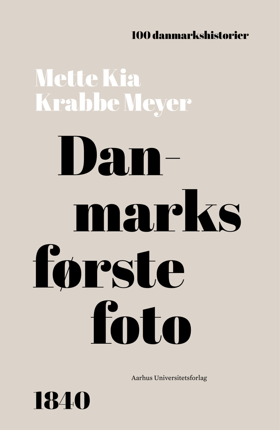 Danmarks Første Foto - Mette Kia Krabbe Meyer - Bog