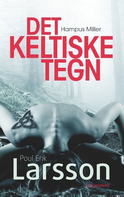 Hampus Miller: Det Keltiske Tegn - Poul Erik Larsson - Bog