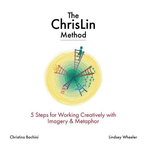 The ChrisLin Method: 5 Steps for Working Creatively with Imagery & Metaphor (Paperback)