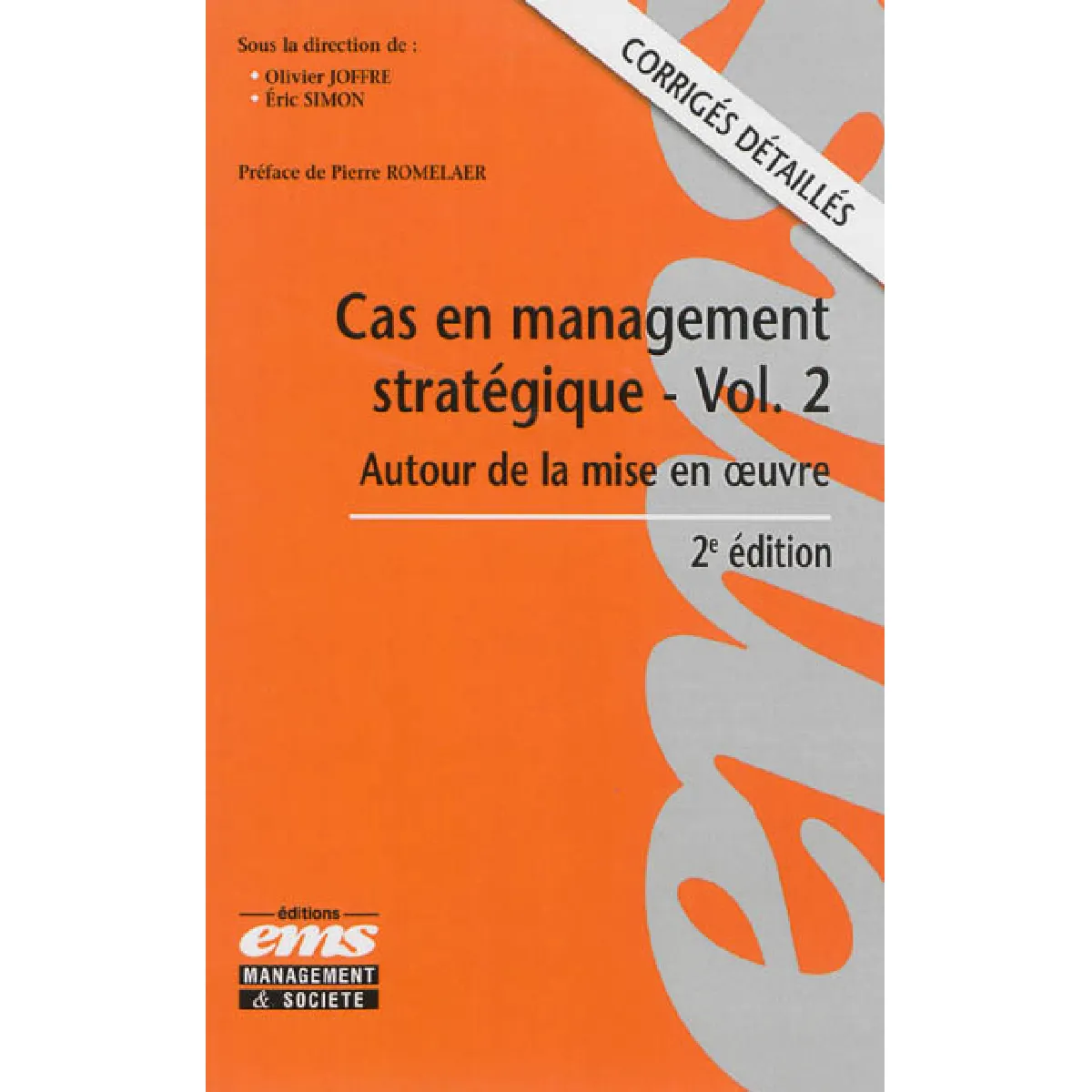 Cas en management stratégique. Vol. 2. Autour de la mise en oeuvre · Occasion