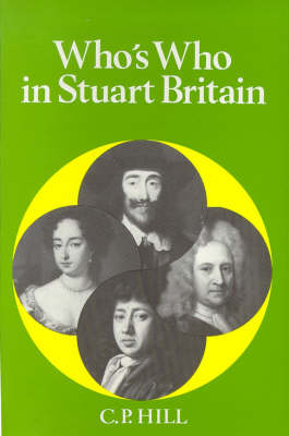 Who's Who in Stuart Britain - Who's Who in British History v. 5 (Paperback)