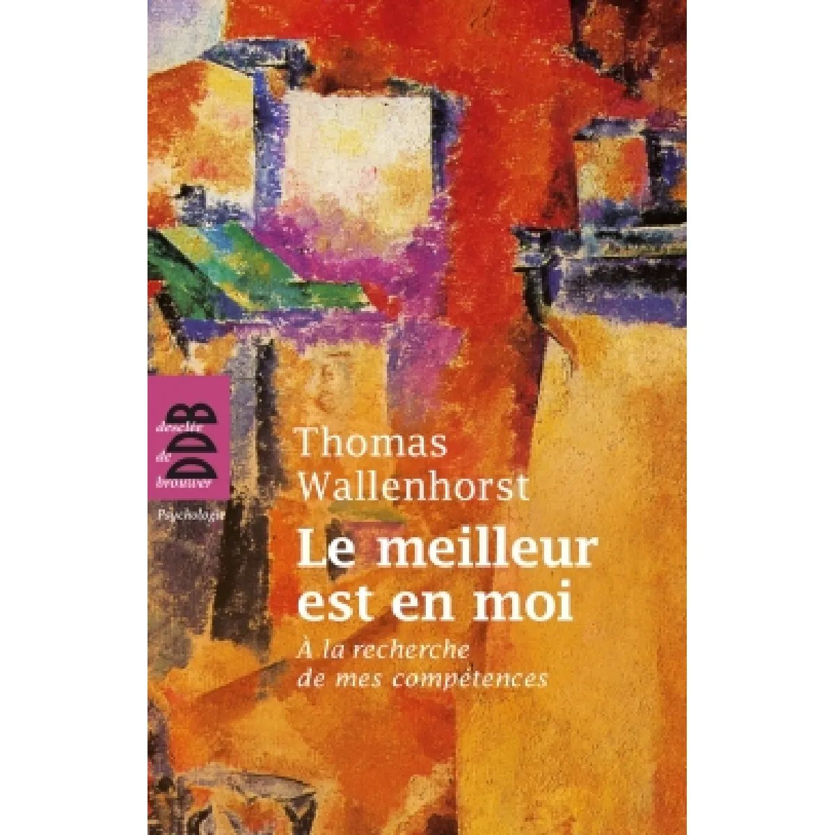 Le meilleur est en moi : à la recherche de mes compétences · Occasion