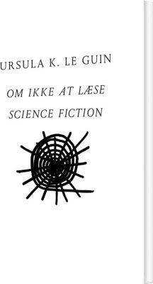 Om Ikke At Læse Science Fiction - Ursula K. Le Guin - Bog