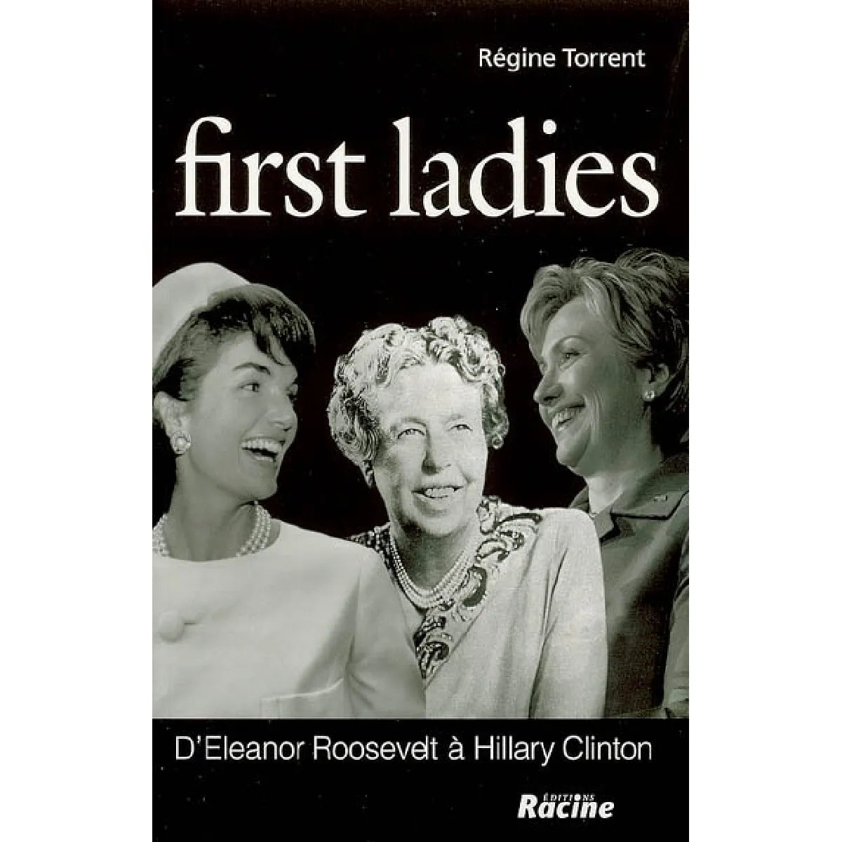 First ladies : d'Eleanor Roosevelt à Hillary Clinton · Occasion