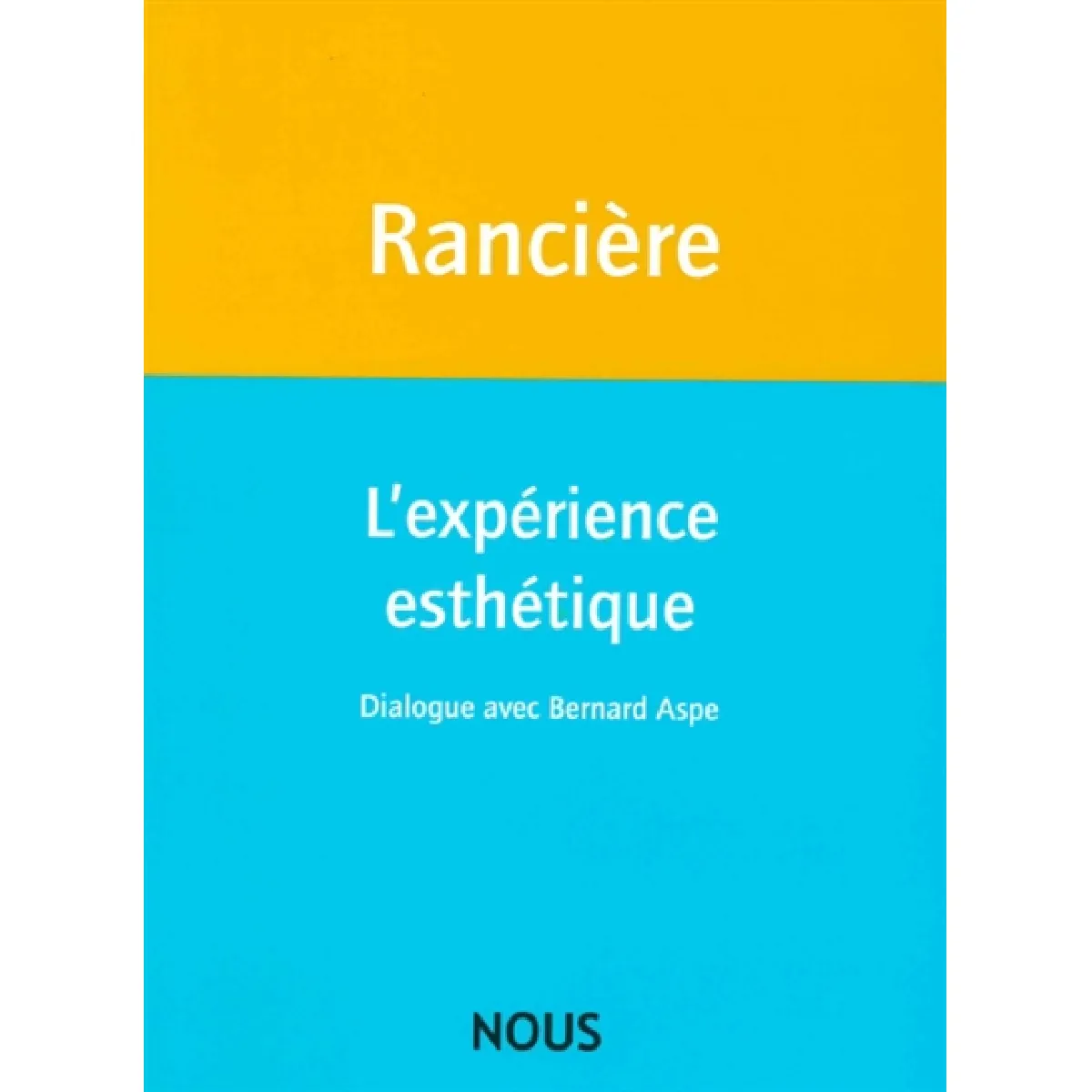 L'expérience esthétique : dialogue avec Bernard Aspe