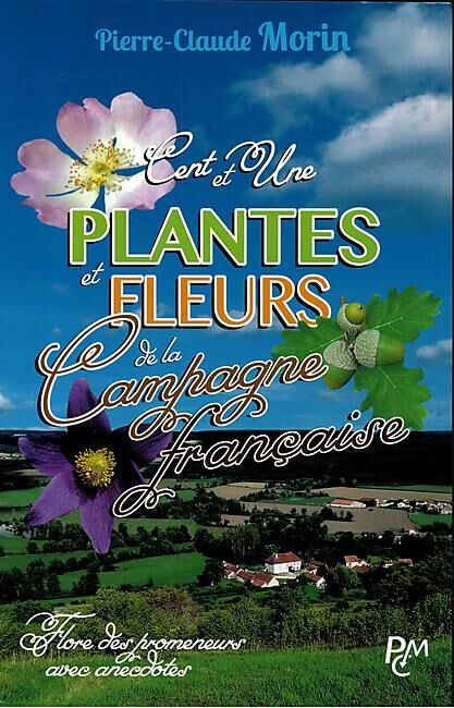 EDITIONS PCM - CENT ET UNE PLANTES ET FLEURS