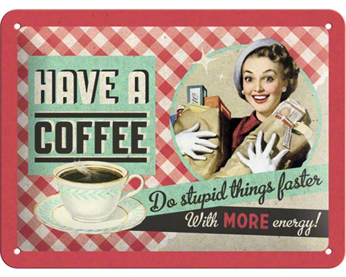 Blikken bord Have A Coffee 20x15 cm