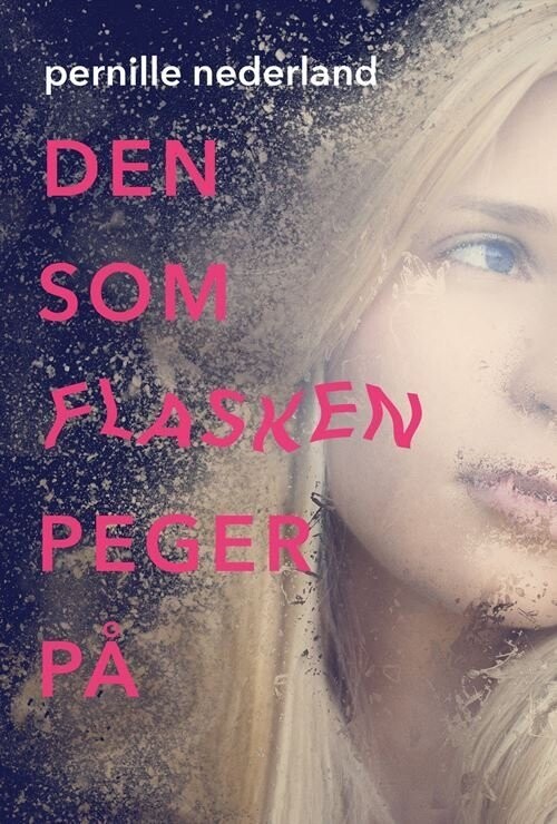 Den Som Flasken Peger På - Pernille Nederland - Bog