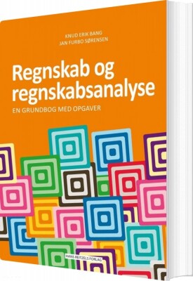 Regnskab Og Regnskabsanalyse - Knud Erik Bang - Bog