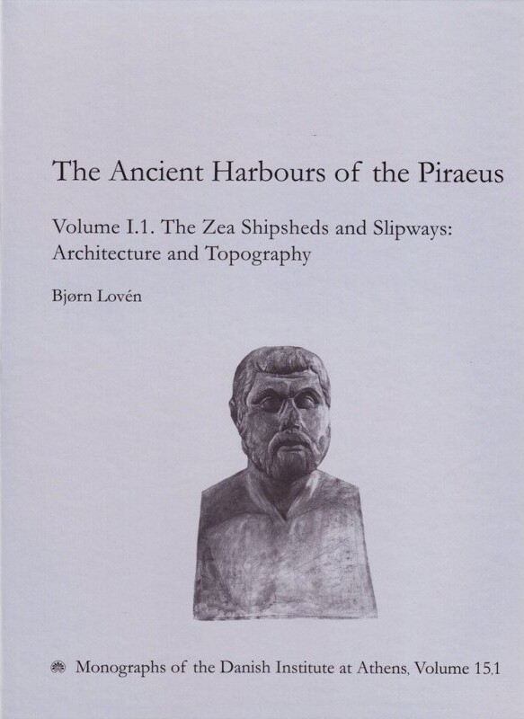 The Ancient Harbours Of The Piraeus - Bjørn Lovén - English Book