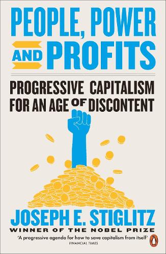 People, Power, and Profits: Progressive Capitalism for an Age of Discontent (Paperback)