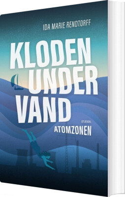 Kloden Under Vand 2 - Atomzonen - Ida-Marie Rendtorff - Bog