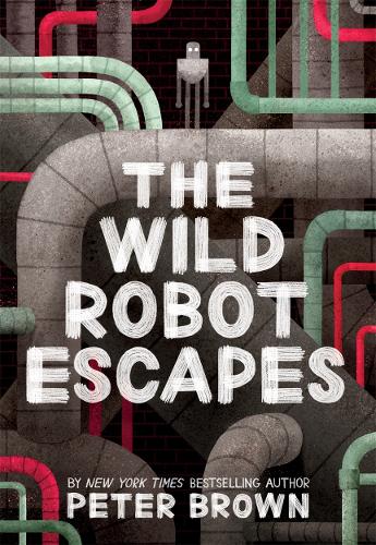 The Wild Robot Escapes (The Wild Robot 2) (Paperback)