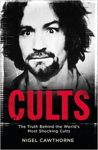 Cults: The World's Most Notorious Cults (Paperback)