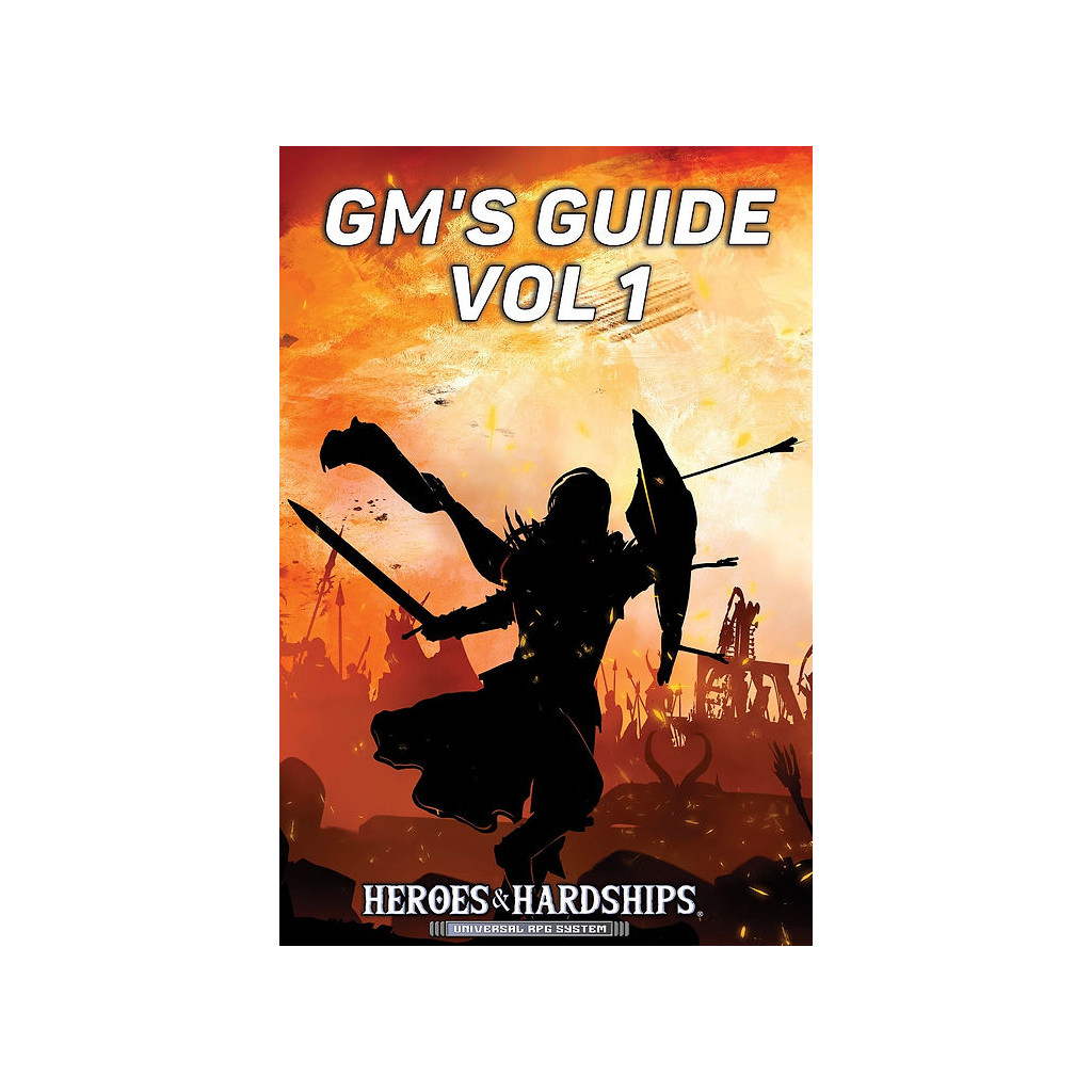 Heroes & Hardships - GM's Guide Vol.1