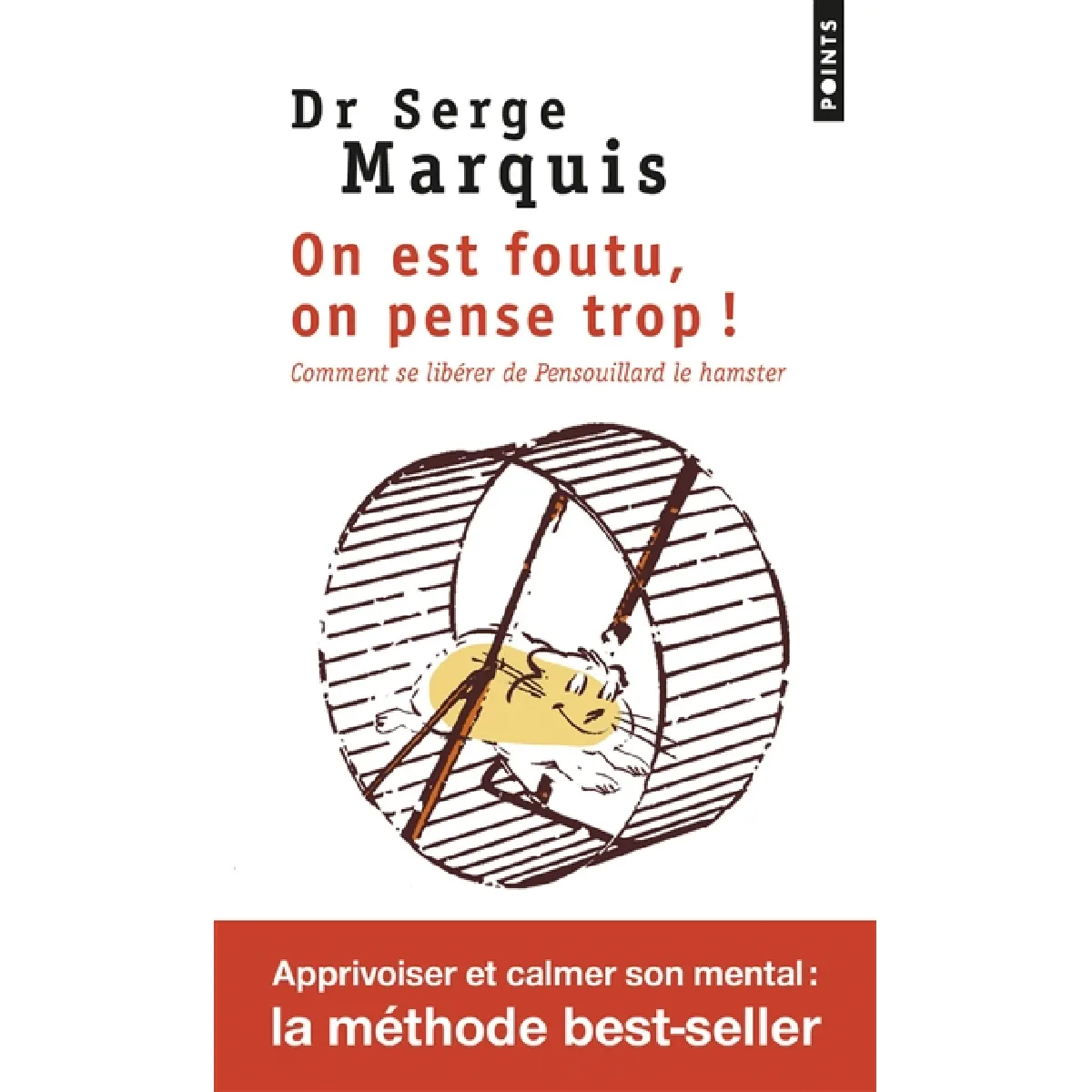 On est foutu, on pense trop ! : comment se libérer de Pensouillard le hamster · Occasion