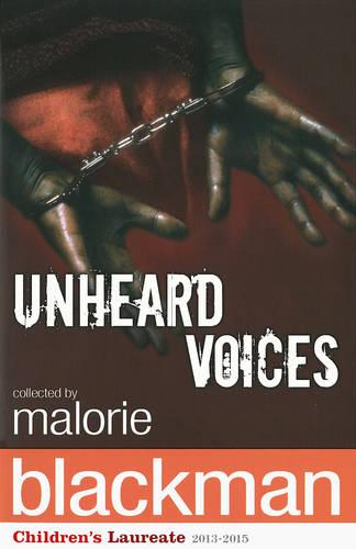 Unheard Voices: An Anthology of Stories and Poems to Commemorate the Bicentenary Anniversary of the Abolition of the Slave Trade (Paperback)
