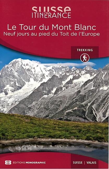 MONOGRAPHIC - LE TOUR DU MONT BLANC