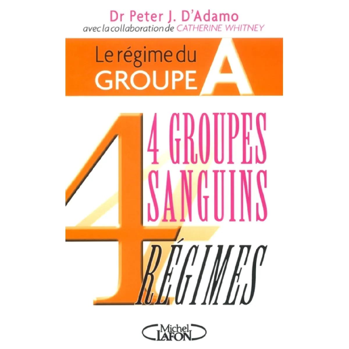 Le régime du groupe A : 4 groupes sanguins, 4 régimes · Occasion