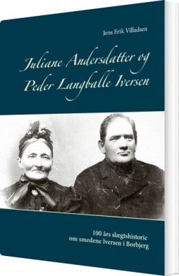 Juliane Andersdatter Og Peder Langballe Iversen - Jens Erik Villadsen - Bog