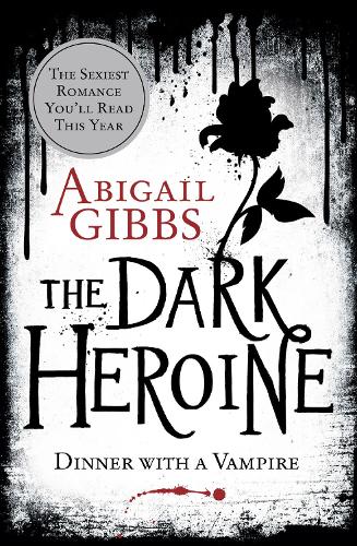 Dinner with a Vampire - The Dark Heroine Book 1 (Paperback)