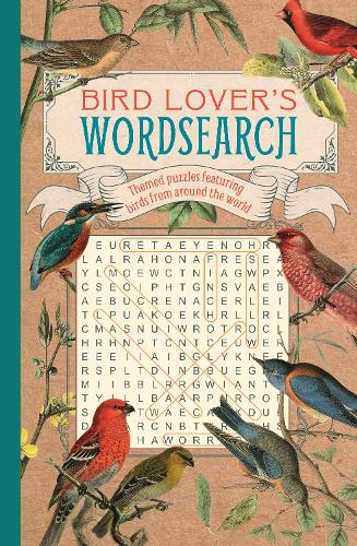 Bird Lover's Wordsearch: Themed Puzzles Featuring Birds from around the World (Paperback)