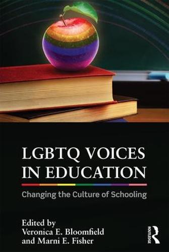 LGBTQ Voices in Education: Changing the Culture of Schooling (Paperback)