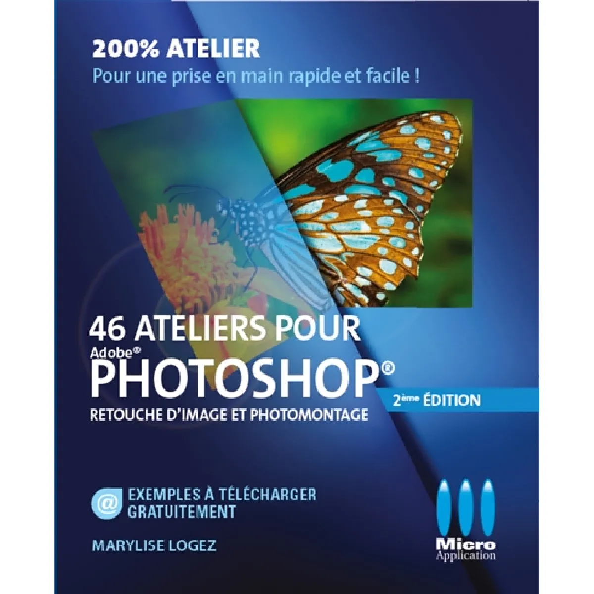 46 ateliers pour Adobe Photoshop : retouche d'images et photomontage · Occasion