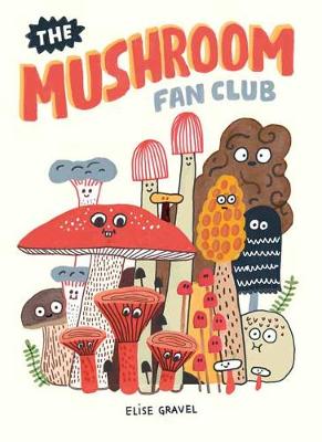 The Mushroom Fan Club (Hardback)