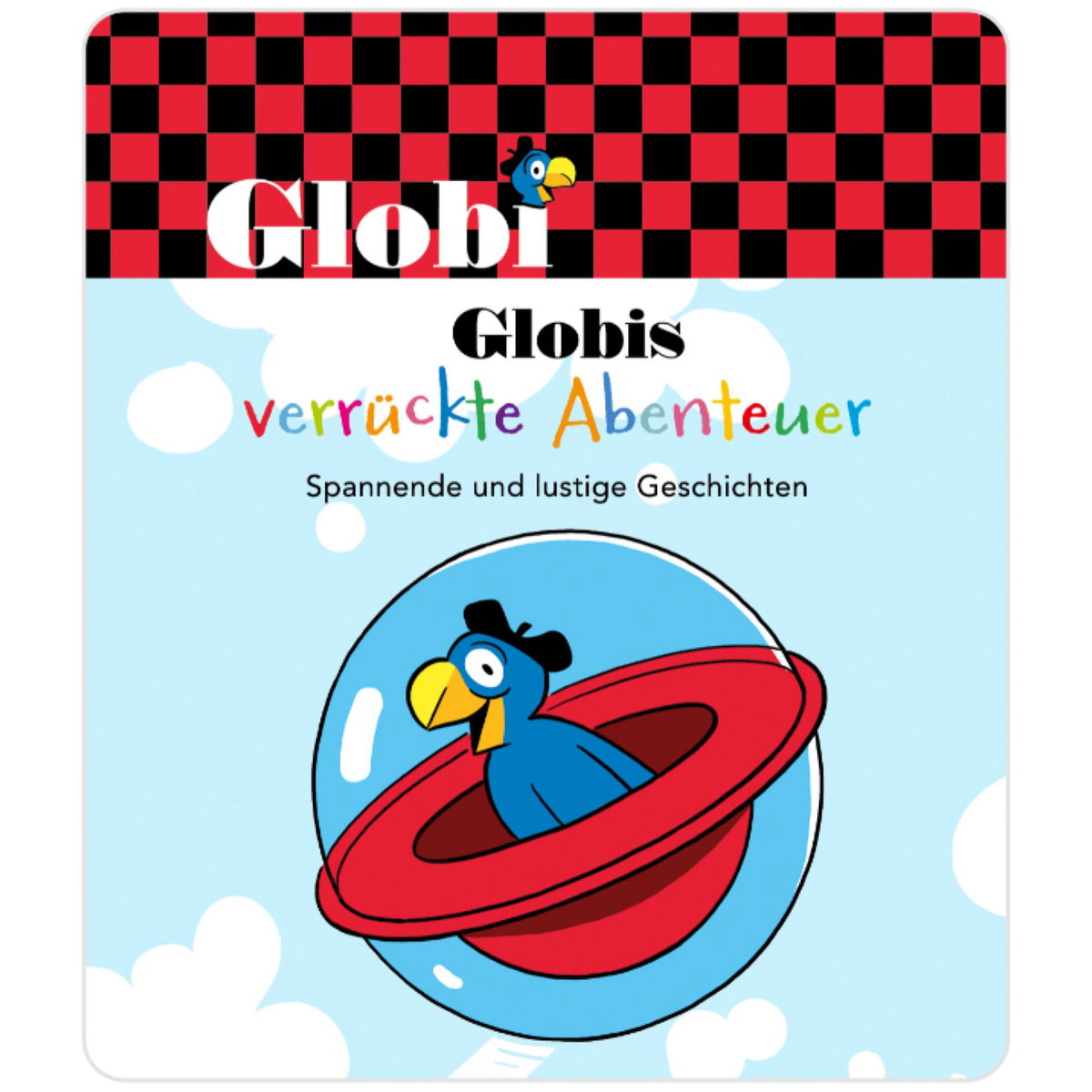 toniestonies   Hörfigur Globi Globis verrückte Abenteuer