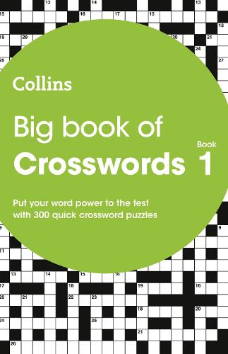 Big Book of Crosswords 1: 300 Quick Crossword Puzzles - Collins Crosswords (Paperback)