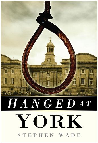 Hanged at York (Paperback)