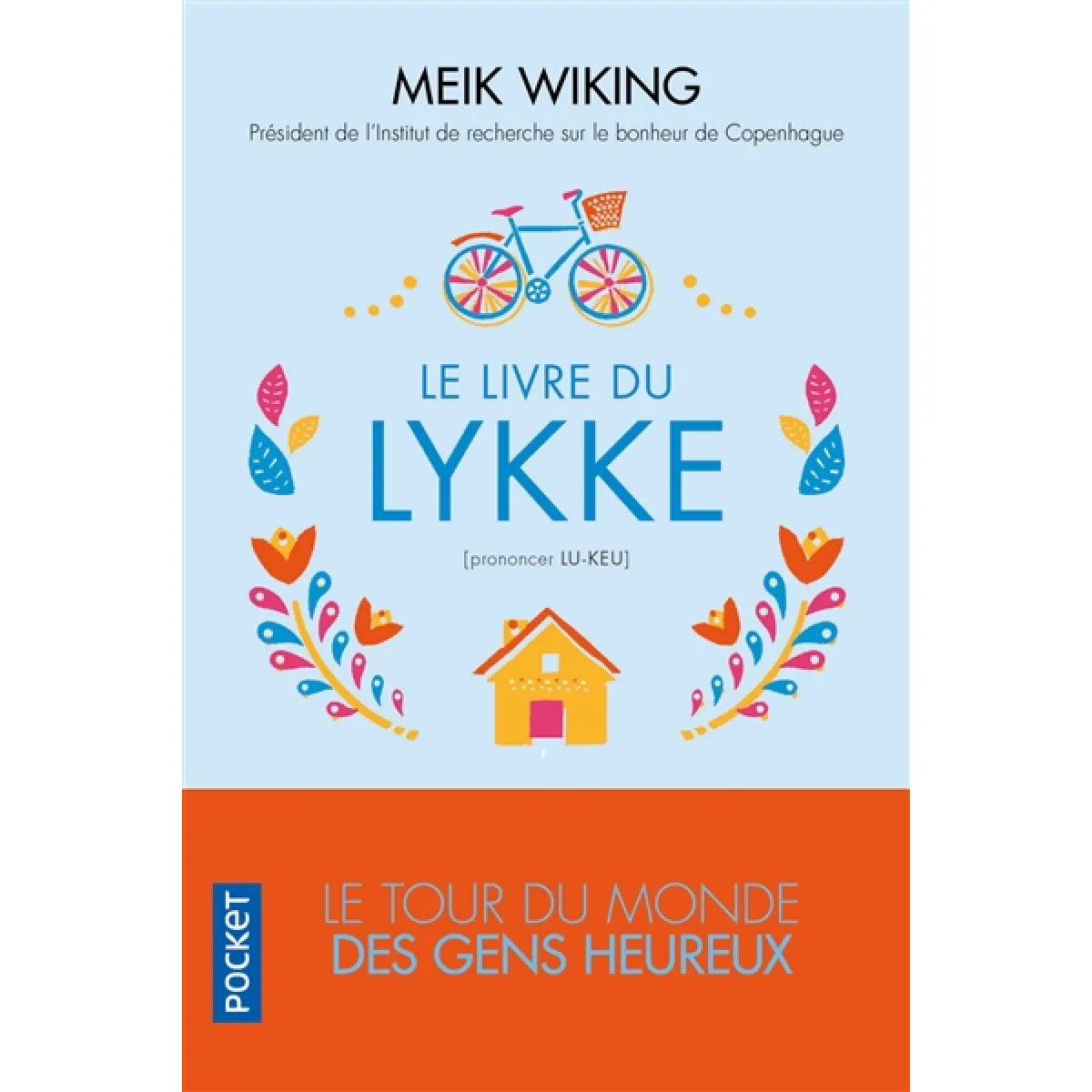 Le livre du Lykke : le tour du monde des gens heureux · Occasion