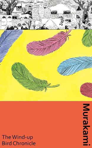 The Wind-Up Bird Chronicle - Murakami Collectible Classics (Hardback)