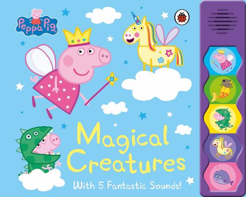 Peppa Pig: Magical Creatures: Noisy Sound Book - Peppa Pig (Board book)