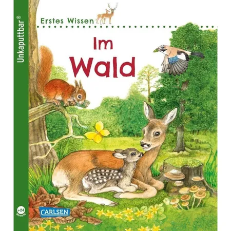 Carlsen Unkaputtbar: Erstes Wissen: Im Wald