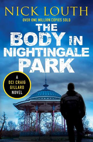 The Body in Nightingale Park - DCI Craig Gillard Crime Thrillers (Paperback)