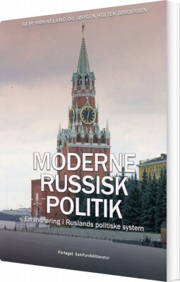 Moderne Russisk Politik - Geir Hønneland - Bog