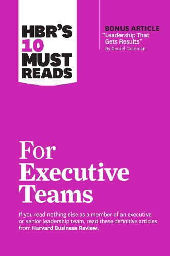 HBR's 10 Must Reads for Executive Teams - HBR's 10 Must Reads (Paperback)