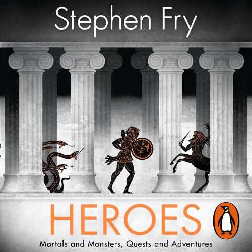 Heroes: The myths of the Ancient Greek heroes retold - Stephen Fry's Greek Myths (CD-Audio)