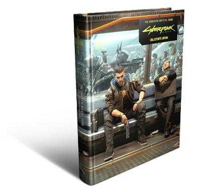 The Cyberpunk 2077: Complete Official Guide - Collector's Edition (Hardback)