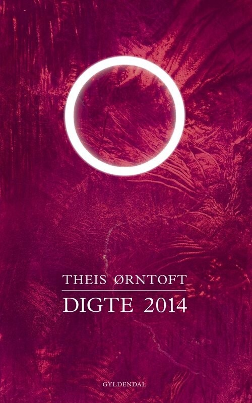 Digte 2014 - Theis Ørntoft - Bog