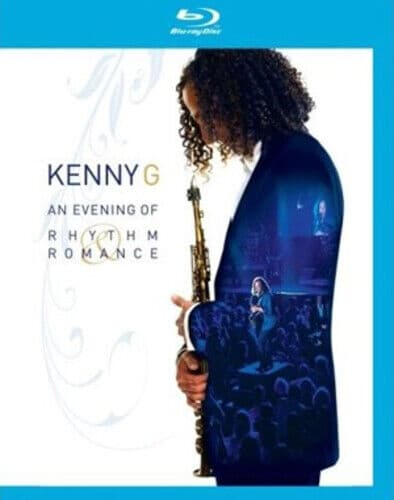 Kenny G: An Evening of Rhythm and Romance DVD (2016) Kenny G Cert E Region 2