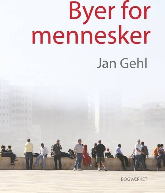 Byer For Mennesker - Jan Gehl - Bog