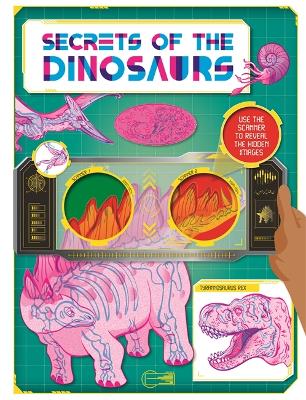 Secrets of the Dinosaurs - Includes Magic Coloured Lens (Hardback)