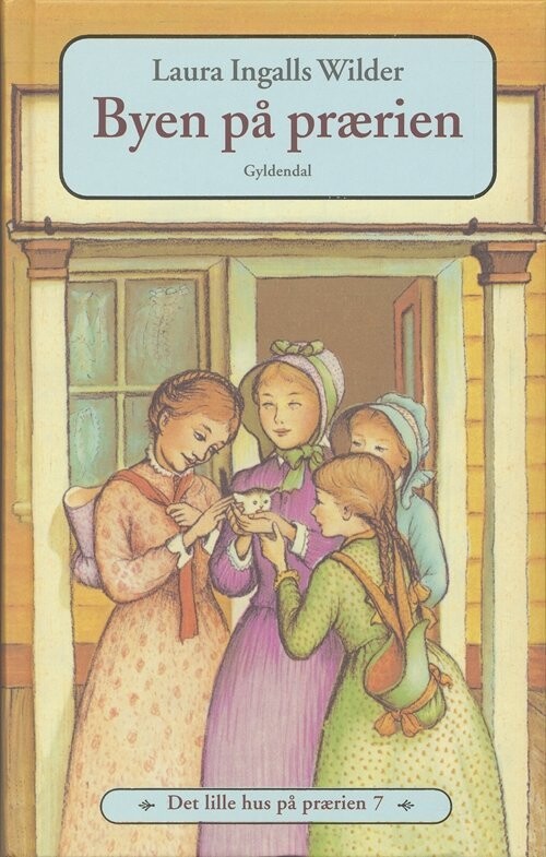 Det Lille Hus På Prærien 7 - Byen På Prærien - Laura Ingalls Wilder - Bog