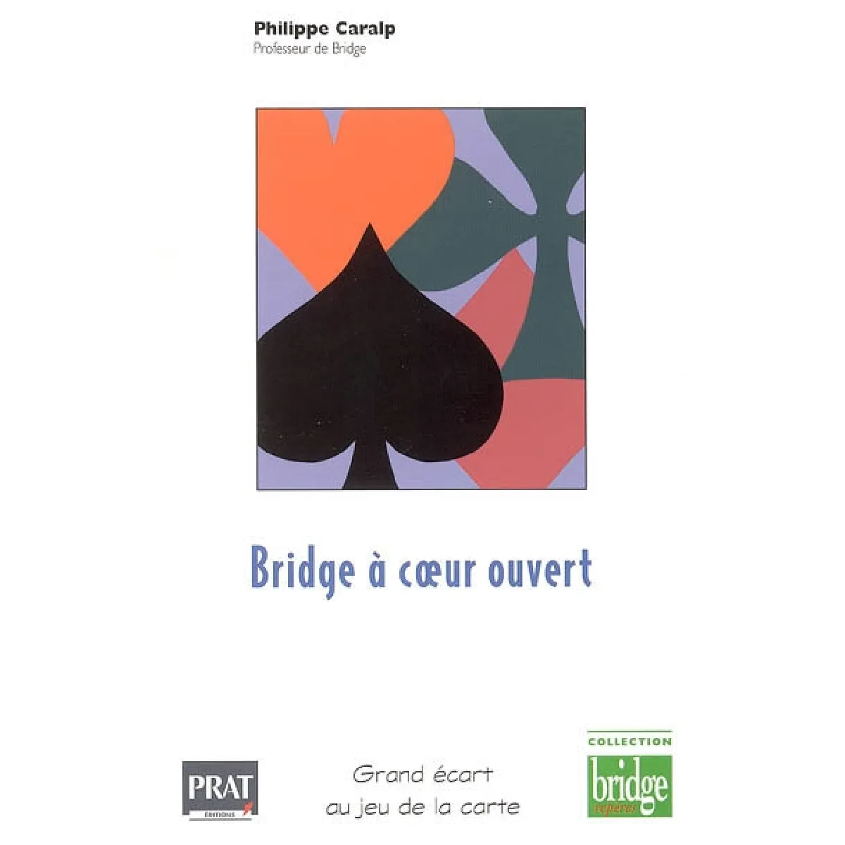 Bridge à coeur ouvert : grand écart au jeu de la carte · Occasion